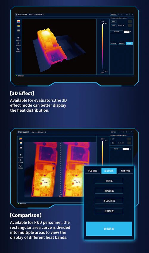 Qianli MEGA-IDEA Super IR Cam 2S 3D PCB Short Circuit Quick Diagnosis Motherboard Infrared Thermal Imaging Analyzing Camera.  Comparison of Mega-ldea iR 2 and iR 2s 1. Upgraded Software, two added optional compulsory augmented image algorithm. 2. Upgraded Chips Plan, guaranteed stable supply under the circumstances of globally chips shortage. 3. Upgraded lens focusing plan, wide focal length 8-18 cm for regular repair application range free yourself from focusing.  Features: 1. 3D Effect- Available for evaluators, the 3D effect mode can better display the heat distribution.  2. Comparison- Available for R&D personnel, the rectangular area curve is divided into multiple areas to view the display of different heat bands.  Description: 1. Super iR Cam2S 3D Infrared Thermal Imaging Analyzing Camera  Professional motherboard testing device, to help improving work efficiency. Say goodbye to out of dated and complicated motherboard testing methods.  2. Location of Electricity Leakage Quick Check PCBA Electricity Leakage Defects.  Electricity Leakage Quick Check is to quickly locate the abnormal temperature according to the real-time temperature, by adjusting the temperature range to troubleshoot the defect in detail.  3. High temperature alarm Detection of temperature changes  When the high temperature alarm switch is turned on and the temperature threshold number is set, so when the temperature at any point in the home screen exceeds the threshold, the alarm will sound and the home screen will flash with a red frame.  4. 3D thermal field distribution.  Professional mode focuses on product evaluation and heat distribution analysis, Such as the rationality analysis of the thermal structure design of the circuit board, and the design of the heat dissipation efficiency of the product, etc.  5. Temperature range adjustment and location  When there is very small current leakage or large interference source is nearby, the "Electricity Leakage Quick Check" cannot easily locate the leakage component.  Adjust the temperature range to change the image contrast to locate the leakage component  6. Quickly adjust the location of camera  Adjust the height of camera quickly according to requirements Stable structure, quick and convenient.  7. Suitable for multiple applications  Electricity Leakage Quick Check is to quickly locate the abnormal temperature according to the real-time temperature, by adjusting the temperature range to troubleshoot the defect in details.